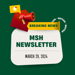 3D animated envelope, bullhorn, notification icon and ribbon stating Breaking News: MSH Newsletter March 29, 2024