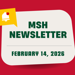 3D animated envelope, bullhorn, notification icon and ribbon stating Breaking News: MSH Newsletter February 14, 2026