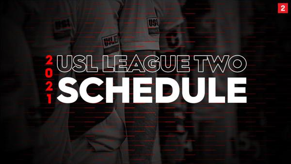 USL League Two Reveals Schedule for 2021 Season