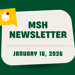 3D animated envelope, bullhorn, notification icon and ribbon stating Breaking News: MSH Newsletter January 16, 2026