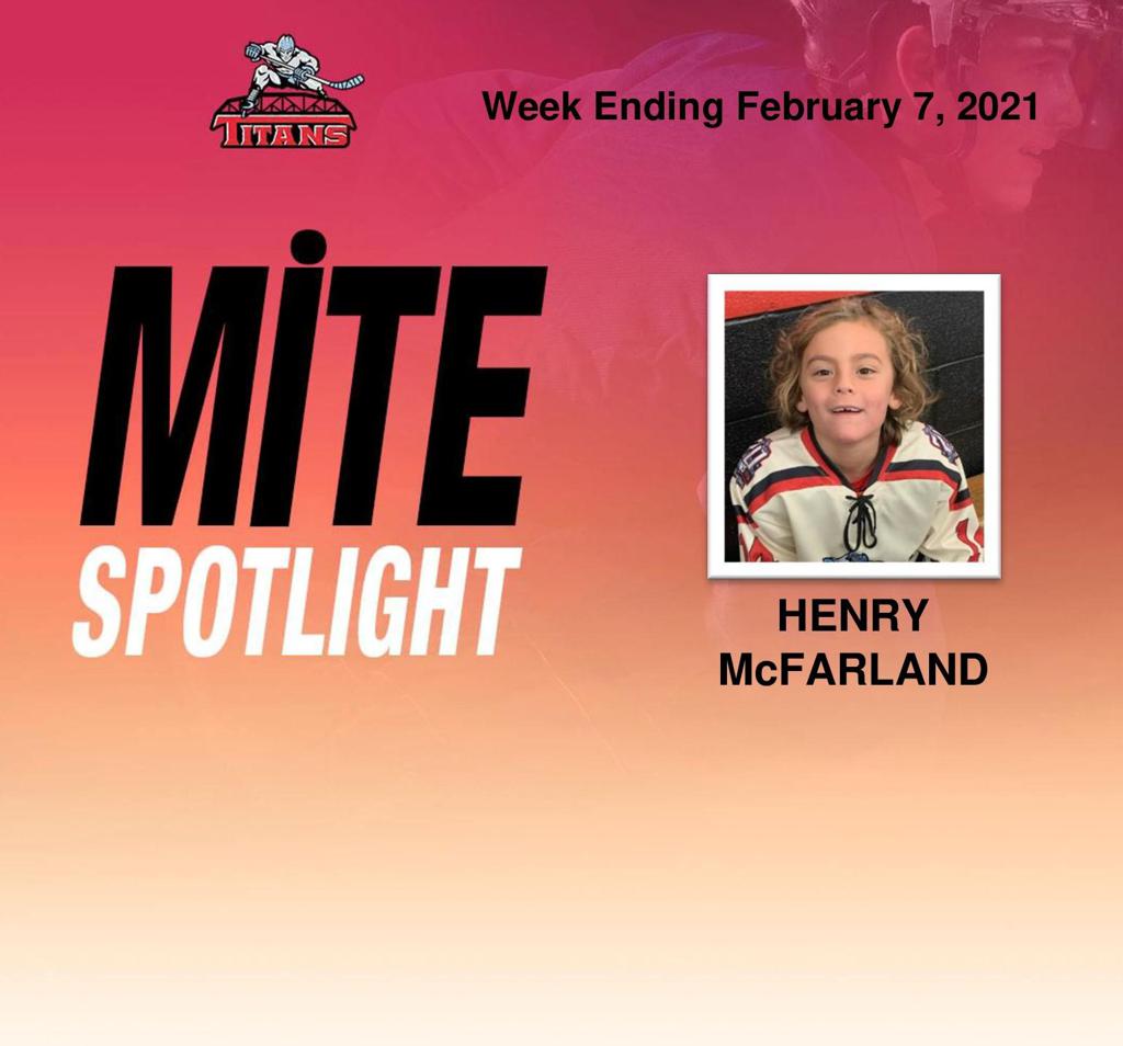 Titans announce Henry McFarland at the Mite Spotlight for week ending February 7